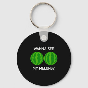 Llavero sandías, quiero ver mis melones, divertida, Chiste
