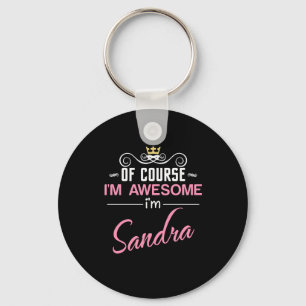 Llavero Sandra Por supuesto que soy un nombre increíble