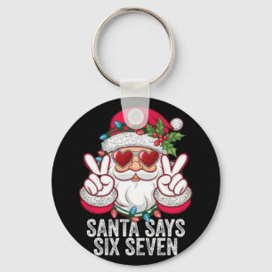 Llavero Santa Dice Seis Siete Divertido Navidad 67 Meme Sa