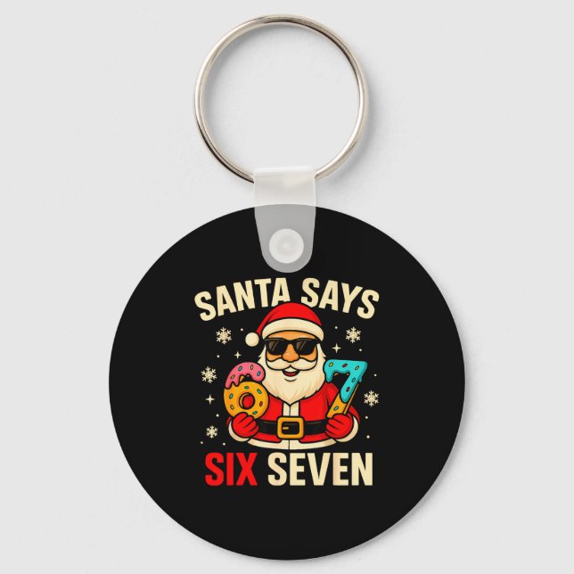 Llavero Santa Says Six Seven Funny 67 Meme Christmas Boys  (Anverso)