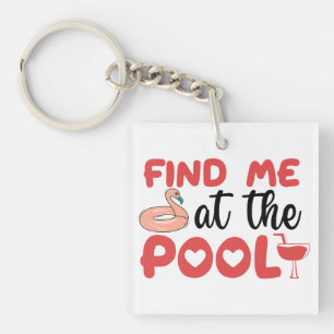 Llavero Sassy Beach Poolside Vibes: Encuéntrame en la pisc