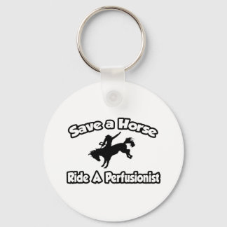 Llavero Save a Horse, Ride a Perfusionist