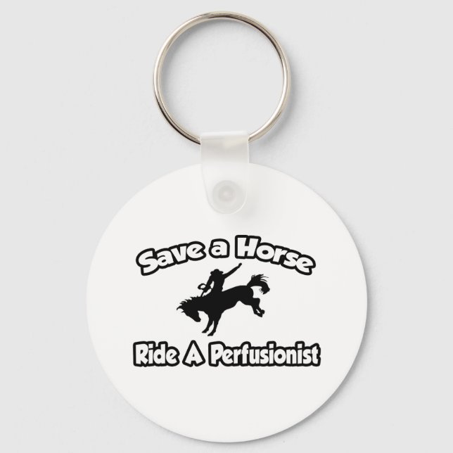 Llavero Save a Horse, Ride a Perfusionist (Anverso)