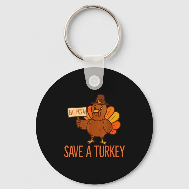 Llavero Save A Turkey Eat Zza Funny Thanksgiving Men Women (Anverso)