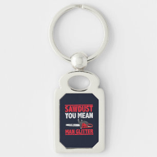 Llavero Sawdust, significa Man Purpurina Lumberjack Gag