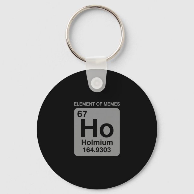 Llavero Science Periodic Table 67 Meme Element Of Memes 6  (Anverso)