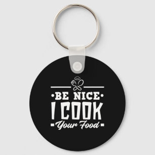 Llavero Sé Agradable Cocina Cocina Cocinada De Los Chefs D