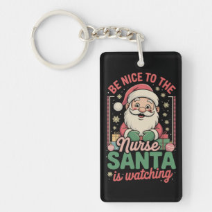Llavero Sé Amable Con La Enfermera Santa Está Observando L