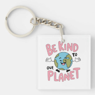 Llavero Sé Amable con Nuestro Planeta 💚