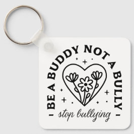 Llavero Sé amigo, no matón, deja de intimidar.