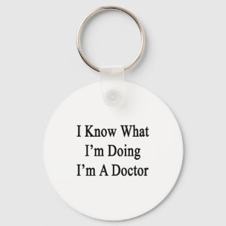 Llavero Sé lo que estoy haciendo, soy Médica