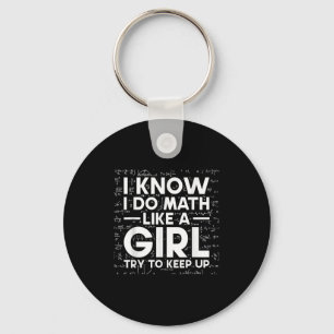 Llavero Sé que hago matemáticas como una chica, trata de m