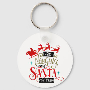 Llavero Sé travieso salve a Santa el viaje Navidades graci