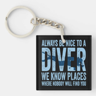 Llavero Sea Siempre Agradable Con Un Buceador De Buceo Scu