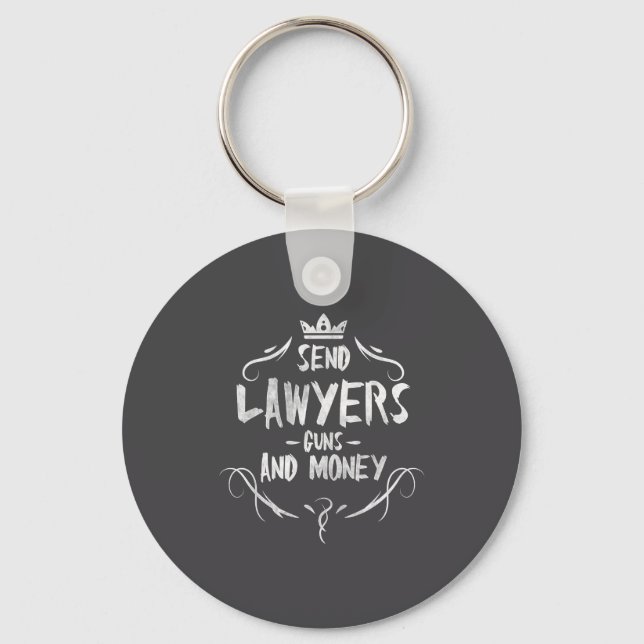 Llavero Send Lawyers Guns And Money - Attorney Funny Quote (Anverso)
