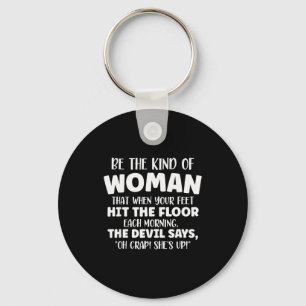 Llavero Ser La Clase De Mujer Que Pone Nervioso Al Diablo,