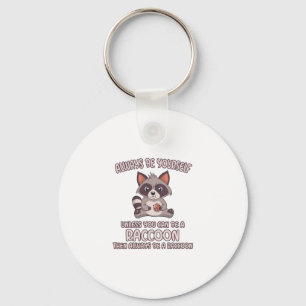 Llavero Ser Siempre Un Raccoon