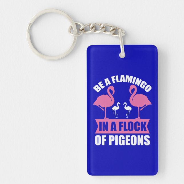Llavero Ser Un Flamenco En Una Bandada De Palomas (Frente)