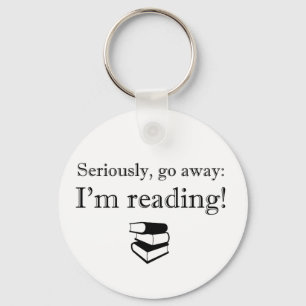 Llavero Seriamente, salga: ¡Estoy leyendo!