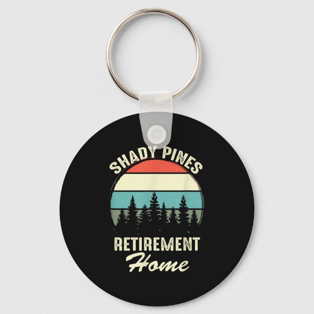 Llavero Shady Nes Funny Quote Retirement Day Party Home  (Anverso)