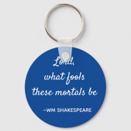 Llavero Shakespeare cita tontos mortales azul y blanco