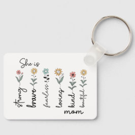 Llavero She is Strong, Brave, Fearless, Loving Mothers Day