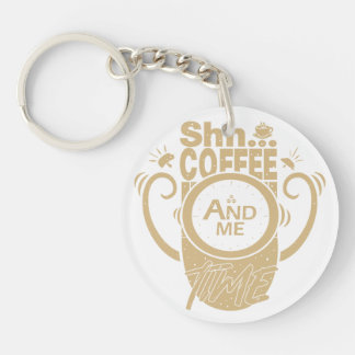 Llavero Shh... Coffee and Me Time