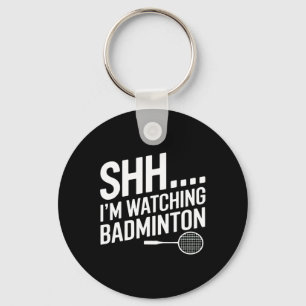 Llavero Shhh Im Viendo La Arga De Badminton Para El Ventil