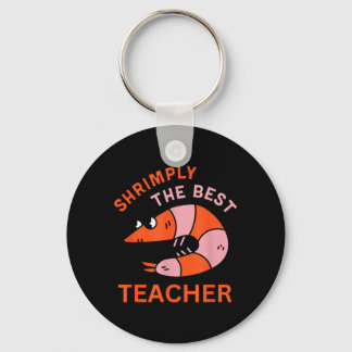 Llavero Shrimply The Teacher Funny Shrimp Pun School