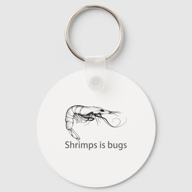 Llavero Shrimps Is Bugs Meme Fish Lover Fisher Natural Jok (Anverso)