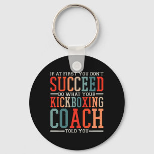Llavero Si Al Principio No Tienes Éxito Kickboxing Kickbox