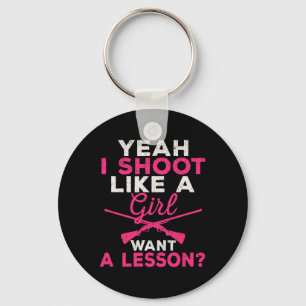 Llavero Sí, Disparo Como Un Chica Quiere Una Lección Cazan