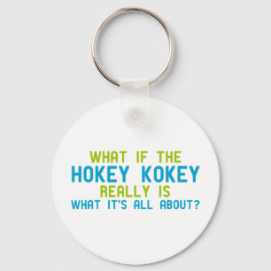 Llavero Si el Hokey Kokey es realmente sobre cuál está