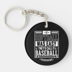 Llavero Si el Softball fuera fácil lo llamarían Béisbol