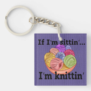 Llavero Si estoy en Sittin soy Knittin Keychain