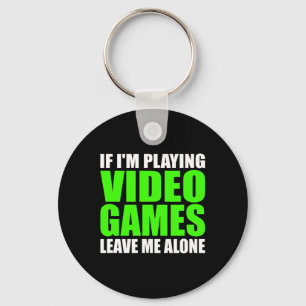 Llavero Si estoy jugando a videojuegos, déjenme en paz, es