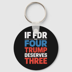 Llavero Si Franklin D Roosevelt Tuviera Cuatro Trump Merec