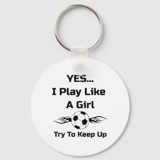 Llavero Sí... Juego Como Una Chica Fútbol Flaming Byll T S