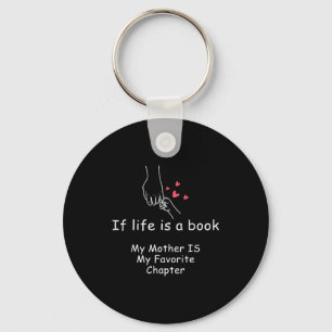 Llavero Si la vida es un libro madre es el capítulo favori