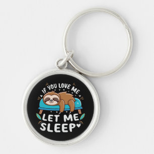 Llavero Si me amas déjame dormir
