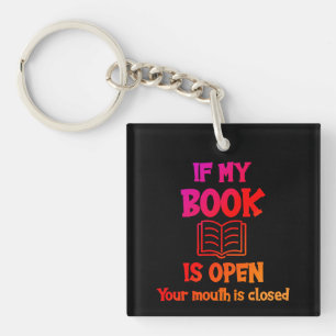 Llavero Si Mi Libro Está Abierto Tu Boca Está Cerrada