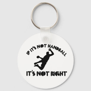 Llavero Si no es balonmano correcto