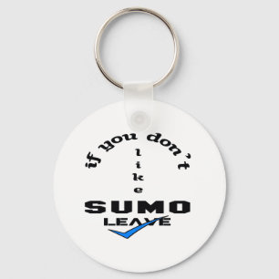Llavero Si no te gusta el Sumo Leave
