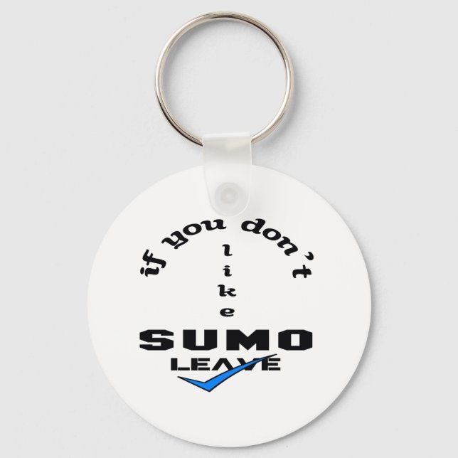 Llavero Si no te gusta el Sumo Leave (Anverso)