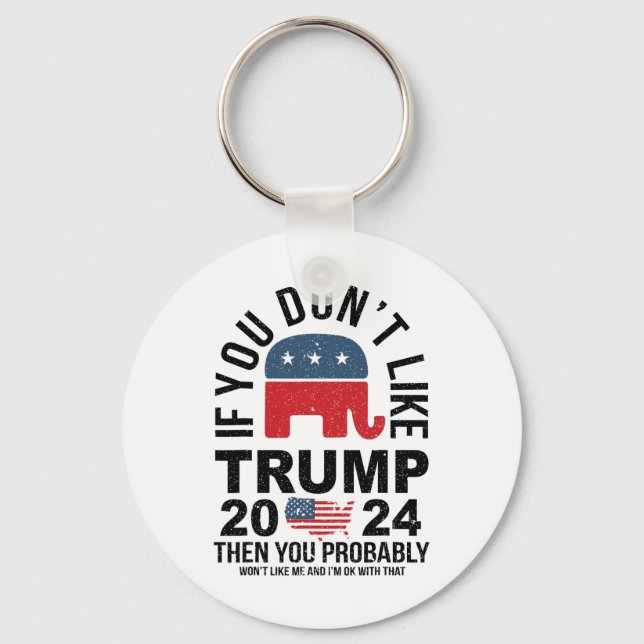 Llavero Si no te gusta Trump 2024, entonces te proece Elep (Anverso)