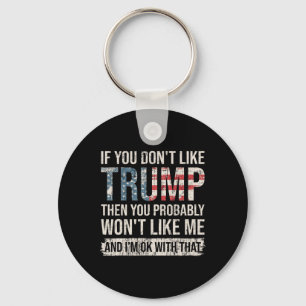 Llavero Si no te gusta Trump, entonces probablemente no te
