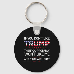 Llavero Si No Te Gusta Trump, Probablemente No Te Gustaría