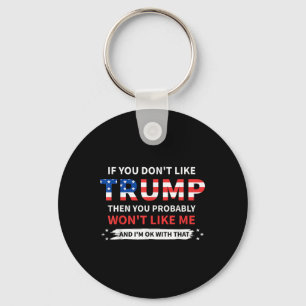Llavero Si No Te Gusta Trump, Probablemente No Te Gustaría