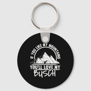 Llavero Si te gustan mis montañas, te encantará mi Busch -