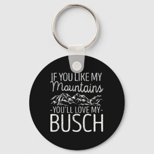 Llavero Si te gustan mis montañas, te encantará mi Busch H
